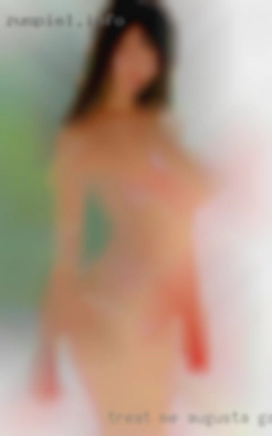 Treat me like the bad naughty girl in Augusta, GA I am.